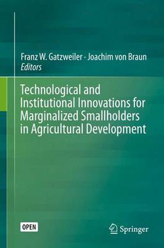 Cover image for Technological and Institutional Innovations for Marginalized Smallholders in Agricultural Development