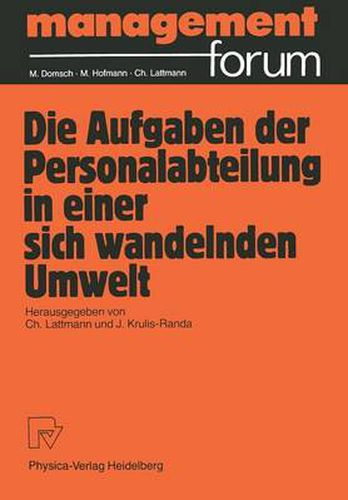 Cover image for Die Aufgabe der Personalabteilung in einer sich wandelnden Umwelt: Festgabe fur Peter Benz zum 60. Geburtstag