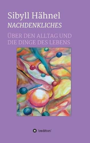 Cover image for Nachdenkliches - UEber den Alltag und die Dinge des Lebens