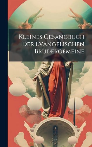 Cover image for Kleines Gesangbuch Der Evangelischen BrA1/4dergemeine