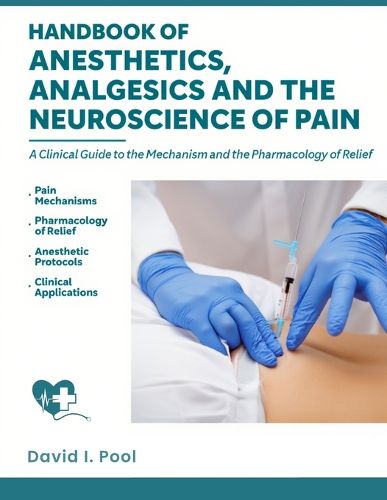 Cover image for Handbook of Anesthetics, Analgesics and the Neuroscience of Pain