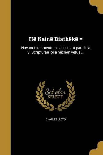 Cover image for Hē Kainē Diathēkē =