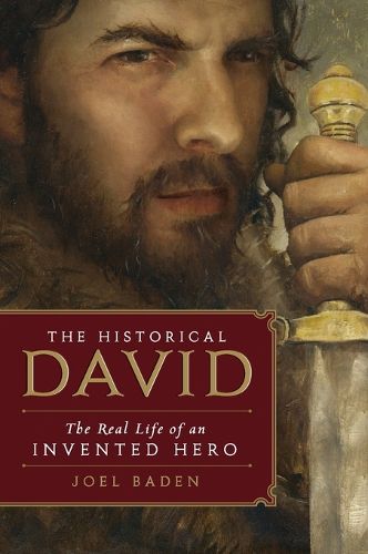 Cover image for The Historical David: The Real Life of an Invented Hero