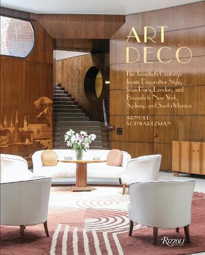 Cover image for Art Deco: The Twentieth Century's Iconic Decorative Style from Paris, London, and Brussels  to New York, Sydney, and Santa Monica