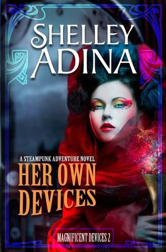 Cover image for Her Own Devices: A steampunk adventure novel