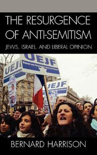 Cover image for The Resurgence of Anti-Semitism: Jews, Israel, and Liberal Opinion