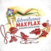 Cover image for Adventurous Max Flax