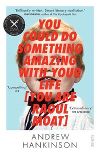 Cover image for You Could Do Something Amazing with Your Life [You Are Raoul Moat]