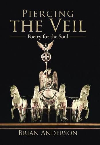 Cover image for Piercing the Veil: Poetry for the Soul