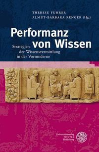 Cover image for Performanz Von Wissen: Strategien Der Wissensvermittlung in Der Vormoderne