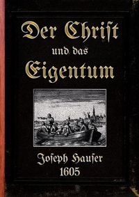 Cover image for Der Christ und das Eigentum: Die biblische Lehre von der Gemeinschaft