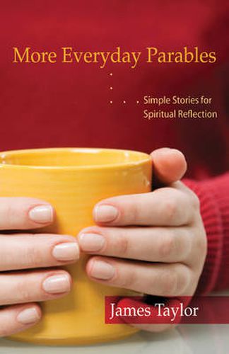 Cover image for More Everyday Parables: Simple Stories for Spiritual Reflection