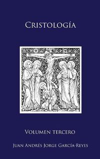Cover image for Cristologia: Volumen III: La Redencion de Jesucristo