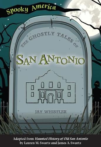 Cover image for The Ghostly Tales of San Antonio