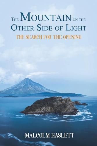 Cover image for The Mountain on the Other Side of Light: The Search for the Opening