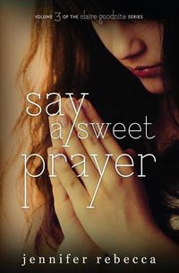 Cover image for Say a Sweet Prayer