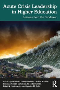 Cover image for Acute Crisis Leadership in Higher Education: Lessons from the Pandemic