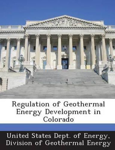 Cover image for Regulation of Geothermal Energy Development in Colorado