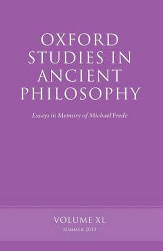 Cover image for Oxford Studies in Ancient Philosophy, Volume 40: Essays in Memory of Michael Frede