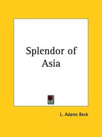 Cover image for Splendor of Asia (1926)