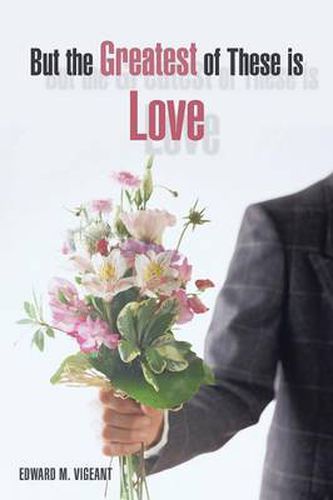 Cover image for But the Greatest of These Is Love