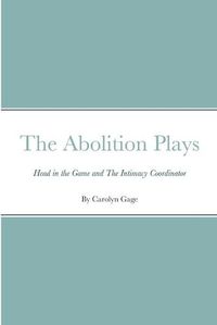 Cover image for The Abolition Plays