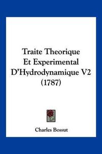 Cover image for Traite Theorique Et Experimental D'Hydrodynamique V2 (1787)