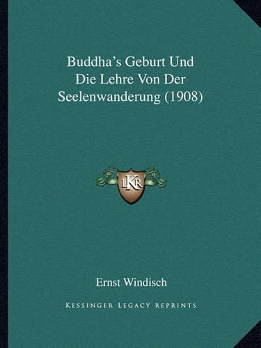 Cover image for Buddha's Geburt Und Die Lehre Von Der Seelenwanderung (1908)