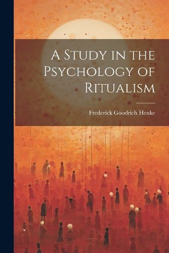 Cover image for A Study in the Psychology of Ritualism