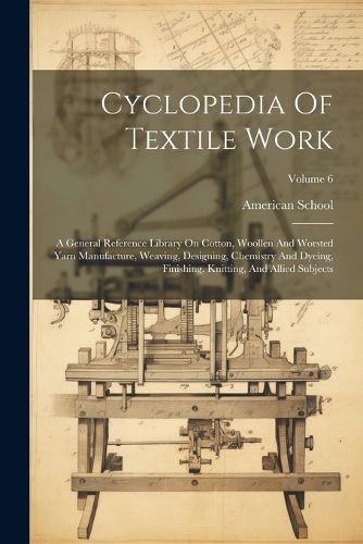 Cover image for Cyclopedia Of Textile Work