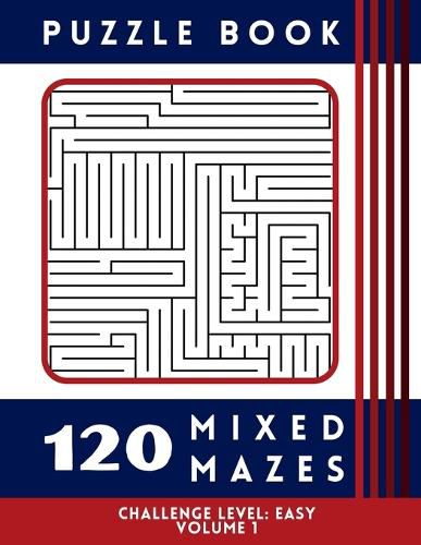 Cover image for 120 Mixed Mazes - Easy Volume 1