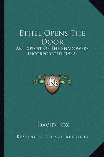 Ethel Opens the Door: An Exploit of the Shadowers, Incorporated (1922)