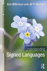 Cover image for Understanding Signed Languages