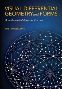 Cover image for Visual Differential Geometry and Forms: A Mathematical Drama in Five Acts