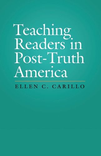 Cover image for Teaching Readers in Post-Truth America