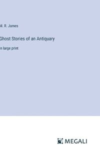 Cover image for Ghost Stories of an Antiquary