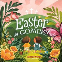 Cover image for Easter is Coming! (Padded Edition)