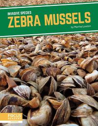 Cover image for Invasive Species: Zebra Mussels