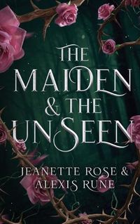 Cover image for The Maiden & The Unseen