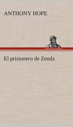 Cover image for El prisionero de Zenda