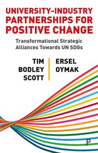 Cover image for University-Industry Partnerships for Positive Change: Transformational Strategic Alliances Towards UN SDGs