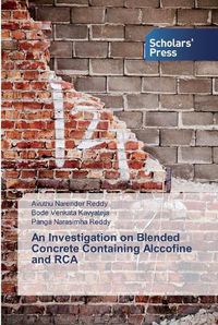 Cover image for An Investigation on Blended Concrete Containing Alccofine and RCA