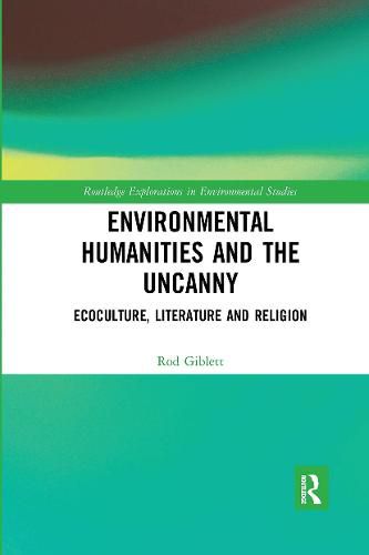 Environmental Humanities and the Uncanny: Ecoculture, Literature and Religion