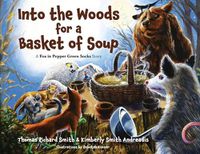 Cover image for Into the Woods for a Basket of Soup