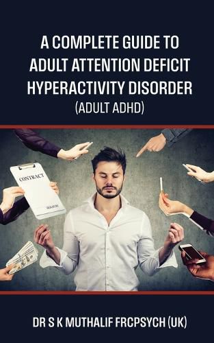 Cover image for A complete guide to Adult Attention Deficit Hyperactivity Disorder - Adult ADHD