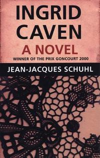 Cover image for Ingrid Caven: A Novel