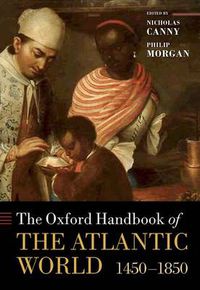 Cover image for The Oxford Handbook of the Atlantic World: 1450-1850