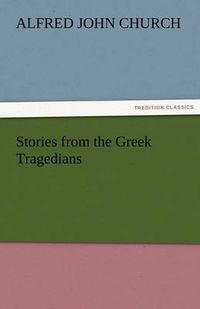 Cover image for Stories from the Greek Tragedians