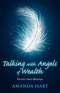 Cover image for Talking with Angels of Wealth: Receive their blessings