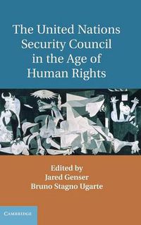 Cover image for The United Nations Security Council in the Age of Human Rights